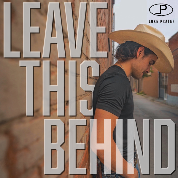 Luke Prater to Release New Single "Leave This Behind"